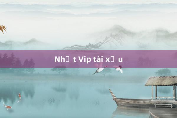 Nhất Vip tài xỉu