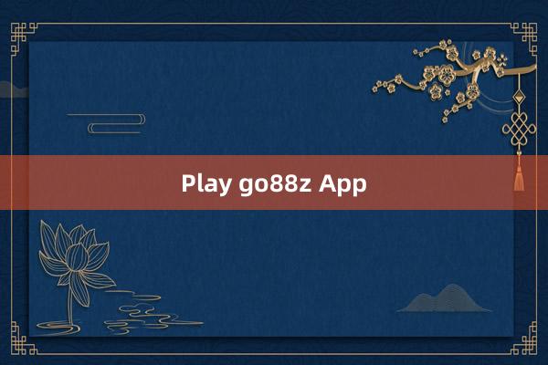 Play go88z App