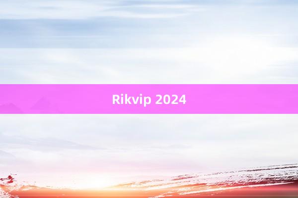 Rikvip 2024