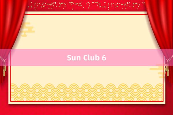 Sun Club 6