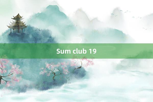 Sum club 19