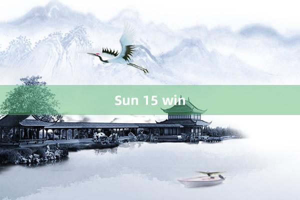 Sun 15 win