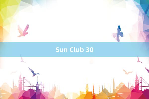 Sun Club 30