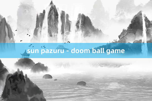 sun pazuru - doom ball game