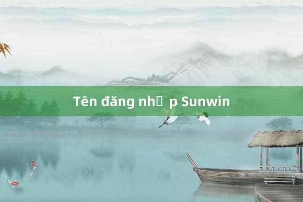 Tên đăng nhập Sunwin