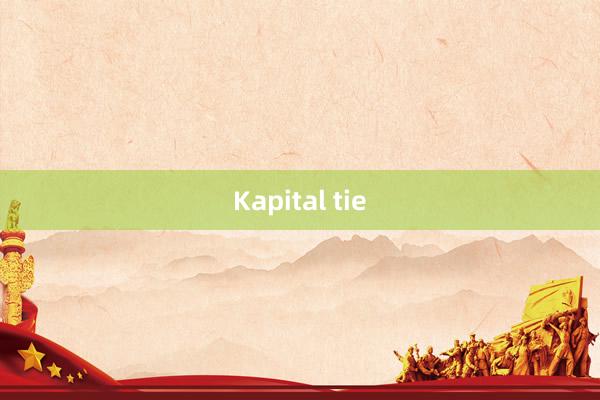 Kapital tie