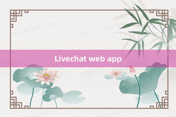 Livechat web app