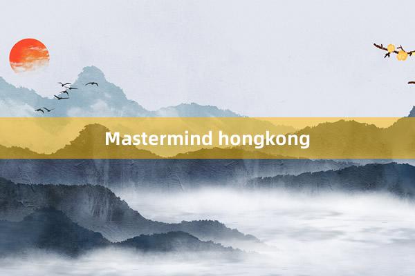 Mastermind hongkong