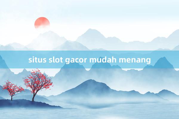 situs slot gacor mudah menang