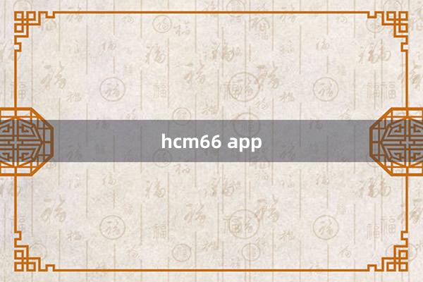 hcm66 app