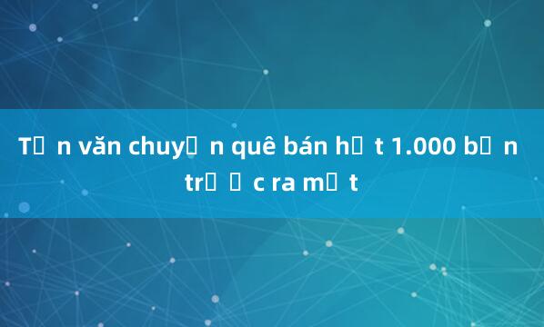 Tản văn chuyện quê bán hết 1.000 bản trước ra mắt