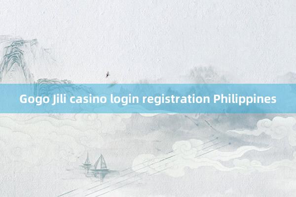 Gogo Jili casino login registration Philippines